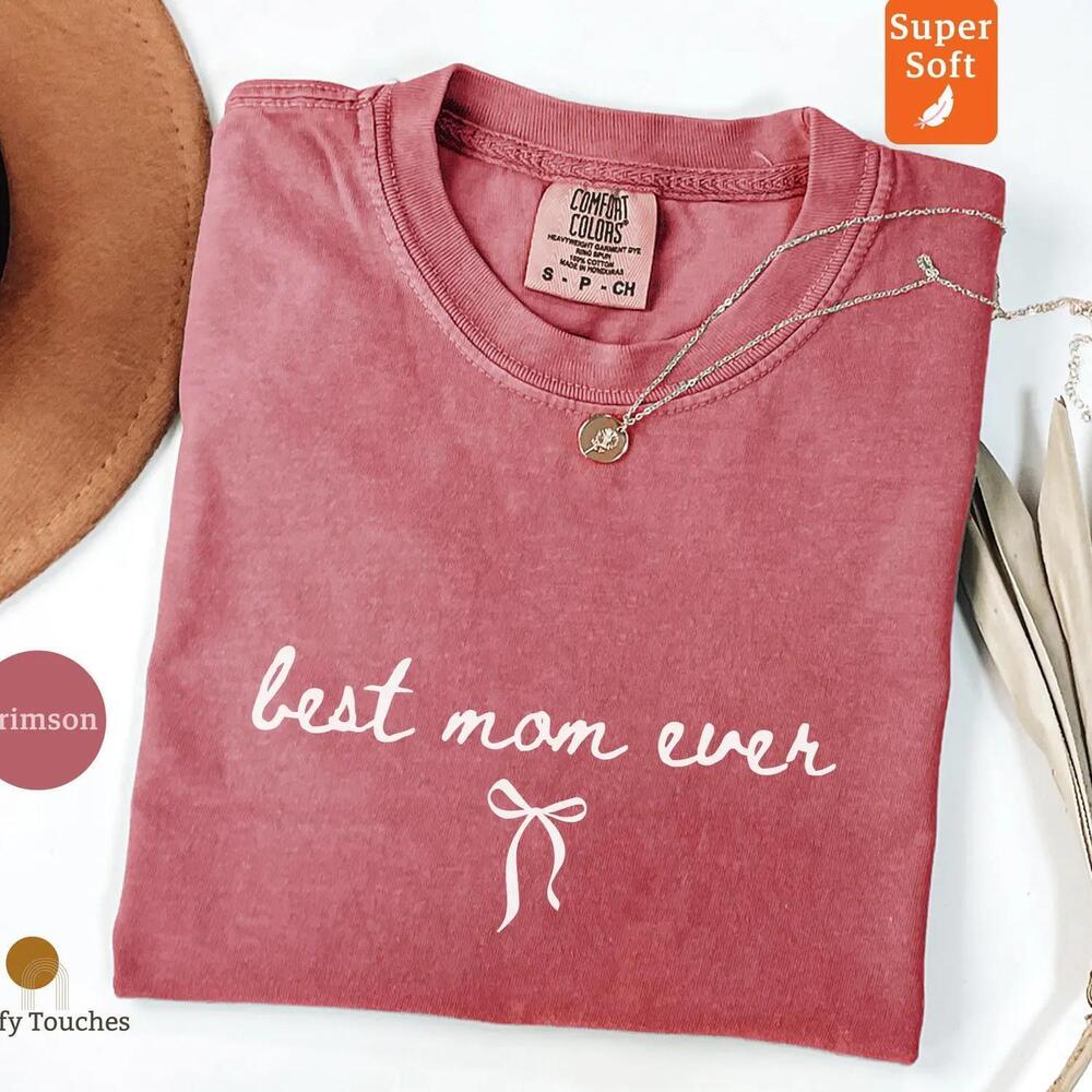 Best Mom Ever T-Shirt, S Tee, Mothers Day Gift, Cute Mom t-shirt